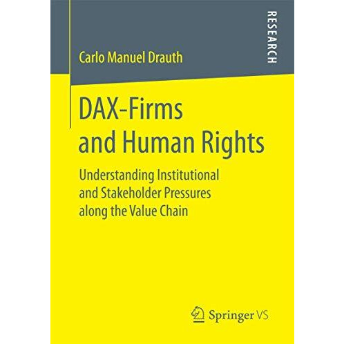 DAX-Firms and Human Rights: Understanding Institutional and Stakeholder Pressure [Paperback]