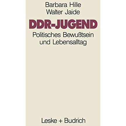 DDR-Jugend: Politisches Bewu?tsein und Lebensalltag [Paperback]