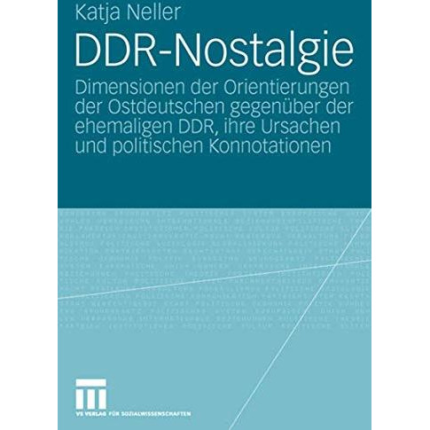 DDR-Nostalgie: Dimensionen der Orientierungen der Ostdeutschen gegen?ber der ehe [Paperback]