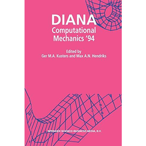 DIANA Computational Mechanics 94: Proceedings of the First International Diana  [Paperback]