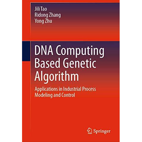 DNA Computing Based Genetic Algorithm: Applications in Industrial Process Modeli [Hardcover]