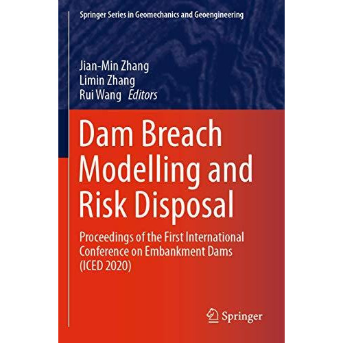 Dam Breach Modelling and Risk Disposal: Proceedings of the First International C [Paperback]