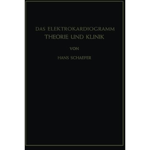 Das Elektrokardiogramm: Theorie und Klinik [Paperback]