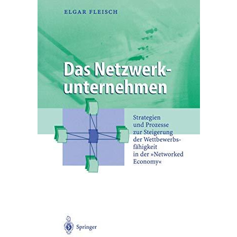 Das Netzwerkunternehmen: Strategein und Prozesse zur Steigerung der Wettbewerbsf [Hardcover]