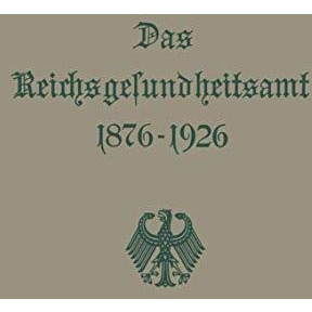 Das Reichsgesundheitsamt 18761926 [Paperback]