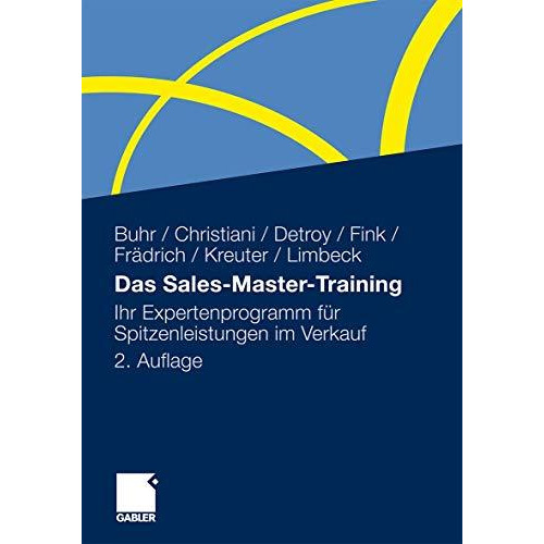 Das Sales-Master-Training: Ihr Expertenprogramm f?r Spitzenleistungen im Verkauf [Hardcover]