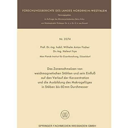 Das Zonenschmelzen von weichmagnetischen St?hlen und sein Einflu? auf den Verlau [Paperback]