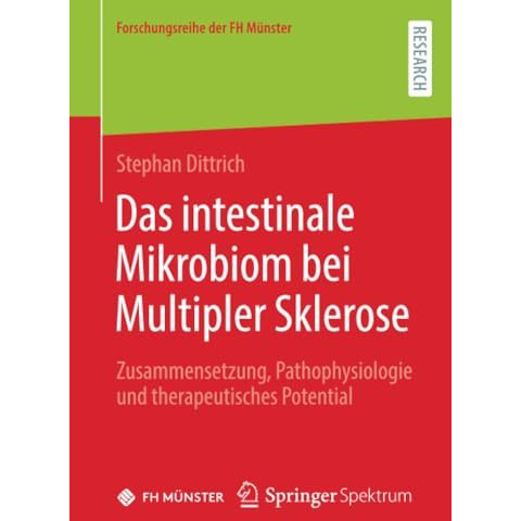 Das intestinale Mikrobiom bei Multipler Sklerose: Zusammensetzung, Pathophysiolo [Paperback]