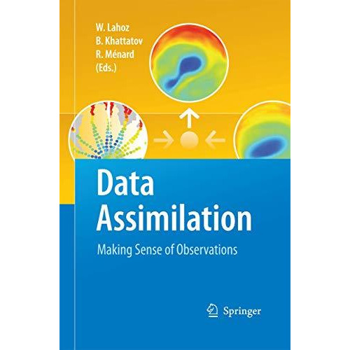 Data Assimilation: Making Sense of Observations [Paperback]