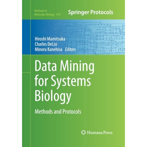 Data Mining for Systems Biology: Methods and Protocols [Paperback]