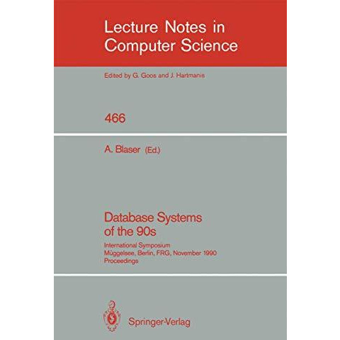 Database Systems of the 90s: International Symposium, M?ggelsee, Berlin, FRG, No [Paperback]