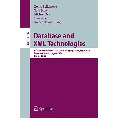 Database and XML Technologies: Second International XML Database Symposium, XSym [Paperback]