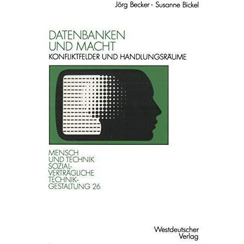 Datenbanken und Macht: Konfliktfelder und Handlungsr?ume [Paperback]