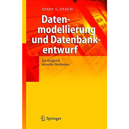 Datenmodellierung und Datenbankentwurf: Ein Vergleich aktueller Methoden [Hardcover]