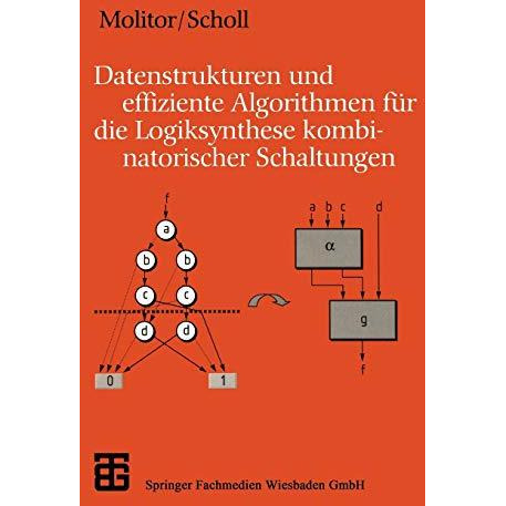 Datenstrukturen und effiziente Algorithmen f?r die Logiksynthese kombinatorische [Paperback]