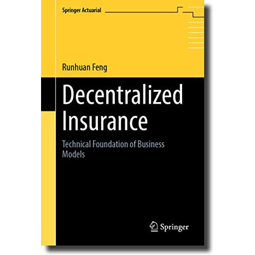 Decentralized Insurance: Technical Foundation of Business Models [Hardcover]