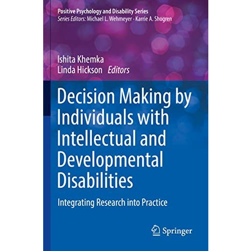 Decision Making by Individuals with Intellectual and Developmental Disabilities: [Paperback]