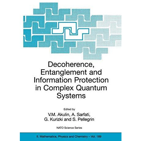 Decoherence, Entanglement and Information Protection in Complex Quantum Systems: [Paperback]