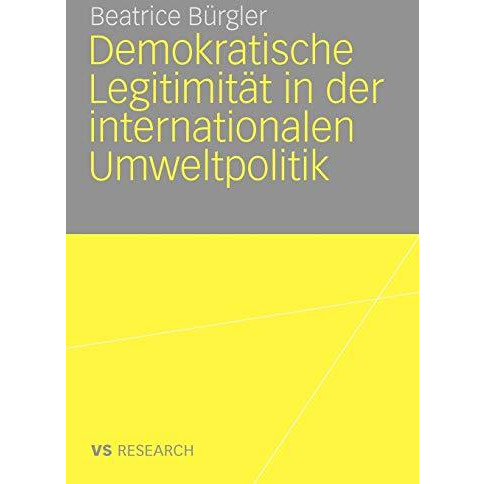 Demokratische Legitimit?t in der internationalen Umweltpolitik [Paperback]