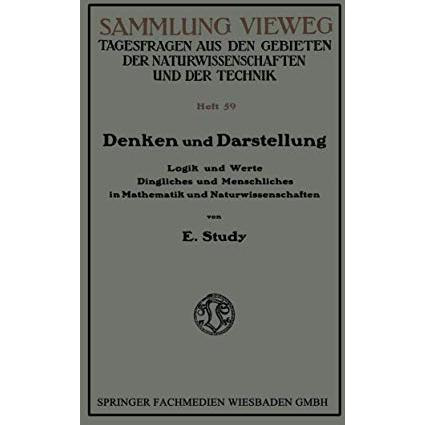 Denken und Darstellung: Logik und Werte Dingliches und Menschliches in Mathemati [Paperback]