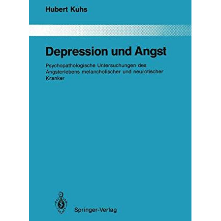 Depression und Angst: Psychopathologische Untersuchungen des Angsterlebens melan [Paperback]