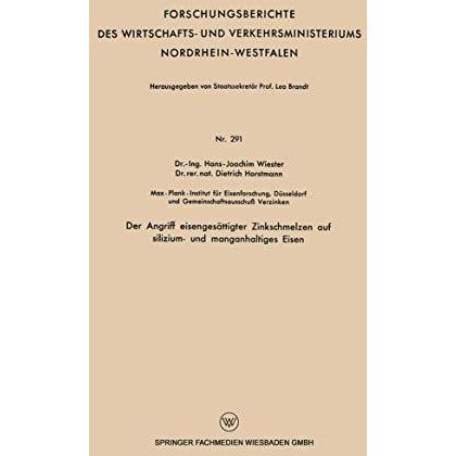 Der Angriff eisenges?ttigter Zinkschmelzen auf silizium- und manganhaltiges Eise [Paperback]