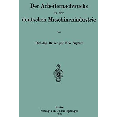 Der Arbeiternachwuchs in der deutschen Maschinenindustrie [Paperback]