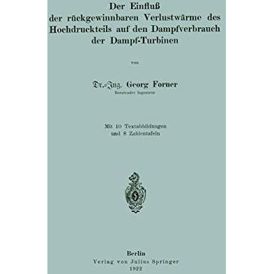 Der Einflu? der r?ckgewinnbaren Yerlustw?rme des Hochdruckteils auf den Dampfver [Paperback]