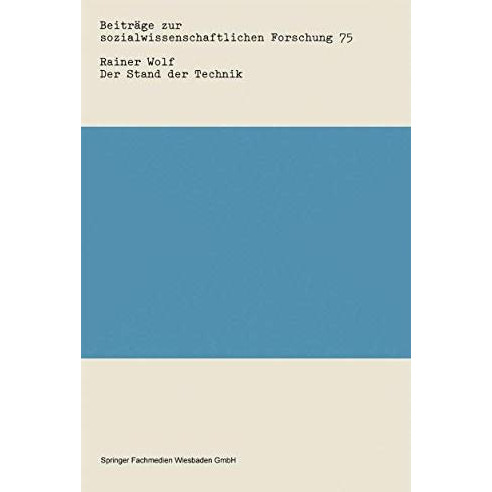 Der Stand der Technik: Geschichte, Strukturelemente und Funktion der Verrechtlic [Paperback]