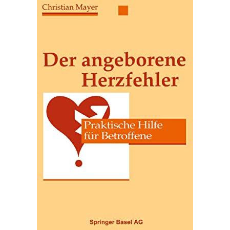 Der angeborene Herzfehler: Praktische Hilfe f?r Betroffene [Paperback]