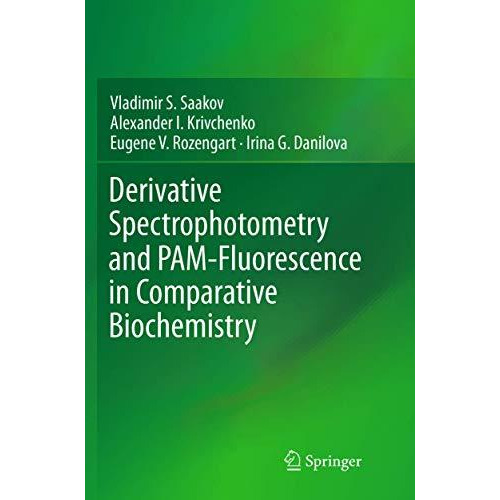 Derivative Spectrophotometry and PAM-Fluorescence in Comparative Biochemistry [Paperback]