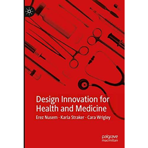 Design Innovation for Health and Medicine [Hardcover]