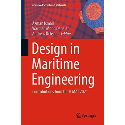 Design in Maritime Engineering: Contributions from the ICMAT 2021 [Hardcover]