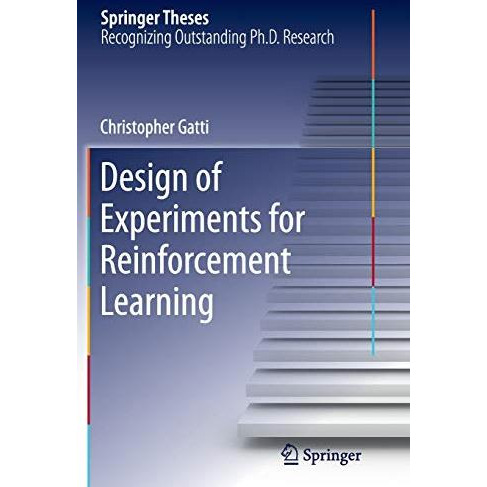 Design of Experiments for Reinforcement Learning [Paperback]