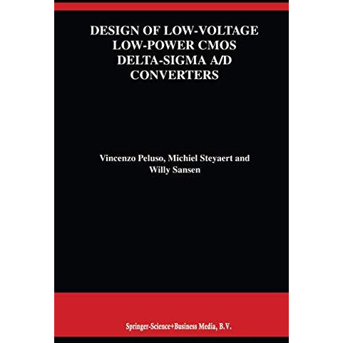 Design of Low-Voltage Low-Power CMOS Delta-Sigma A/D Converters [Paperback]