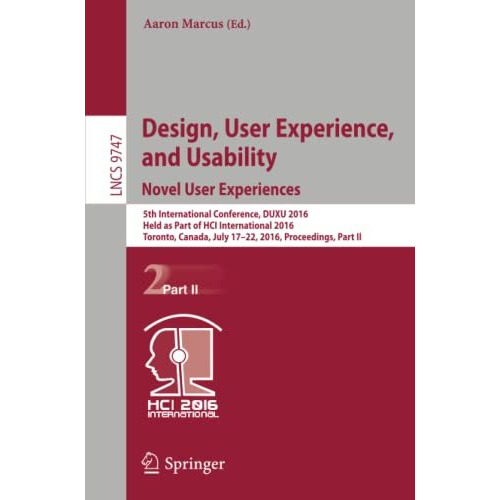 Design, User Experience, and Usability: Novel User Experiences: 5th Internationa [Paperback]