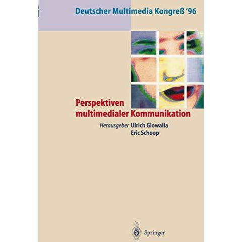 Deutscher Multimedia Kongre? 96: Perspektiven multimedialer Kommunikation [Paperback]