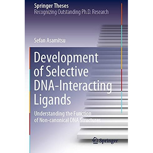 Development of Selective DNA-Interacting Ligands: Understanding the Function of  [Paperback]