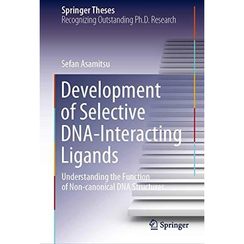 Development of Selective DNA-Interacting Ligands: Understanding the Function of  [Hardcover]