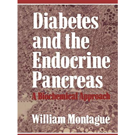 Diabetes and the Endocrine Pancreas: A Biochemical Approach [Paperback]