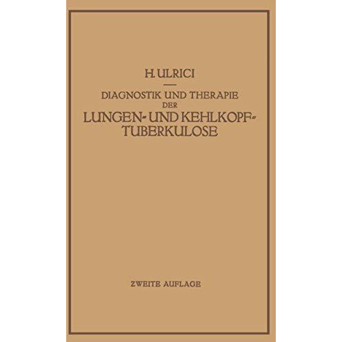 Diagnostik und Therapie der Lungen- und Kehlkopftuberkulose [Paperback]