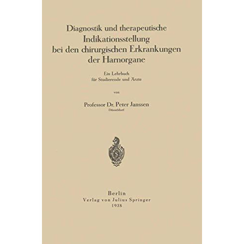 Diagnostik und therapeutische Indikationsstellung bei den chirurgischen Erkranku [Paperback]