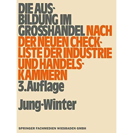 Die Ausbildung im Gro?handel nach der neuen Check-Liste der Industrie- und Hande [Paperback]