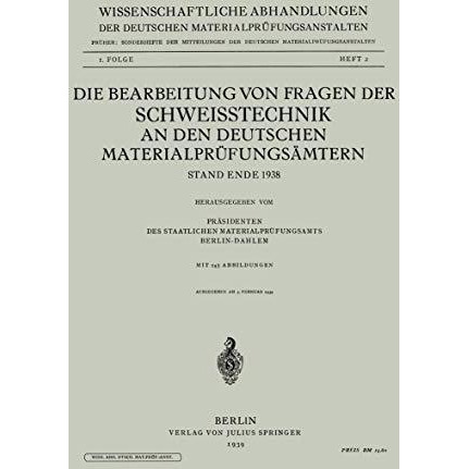 Die Bearbeitung von Fragen der Schweisstechnik an den Deutschen Materialpr?fungs [Paperback]