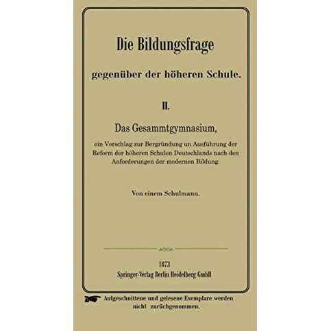 Die Bildungsfrage gegen?ber der h?heren Schule [Paperback]