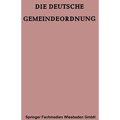 Die Deutsche Gemeindeordnung: F?r das Britische Kontrollgebiet [Paperback]