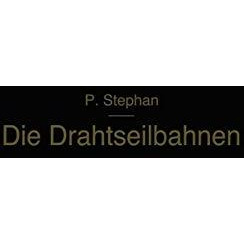 Die Drahtseilbahnen: Ihr Aufbau und ihre Verwendung [Paperback]