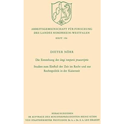 Die Entstehung der longi temporis praescriptio: Studien zum Einflu? der Zeit im  [Paperback]