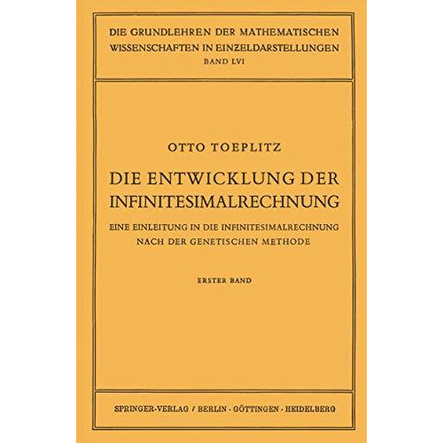 Die Entwicklung der Infinitesimalrechnung: Eine Einleitung in die Infinitesimalr [Paperback]