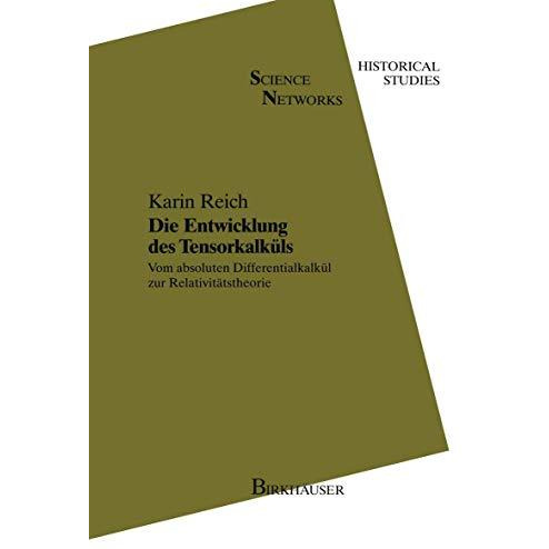 Die Entwicklung des Tensorkalk?ls: Vom absoluten Differentialkalk?l zur Relativi [Hardcover]